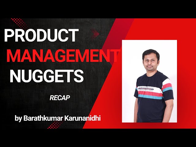 Day 29 / 90 - RECAP - on PRODUCT MANAGEMENT