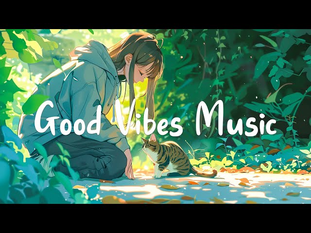 Good Vibes Music 🌻 Top 30 Perfect Acoustic Songs That Give You Positive Feelings | Chill Melody