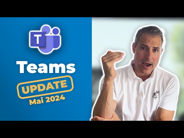 Microsoft-Teams-Update: Neu im Mai 2024 | für Führungskräfte