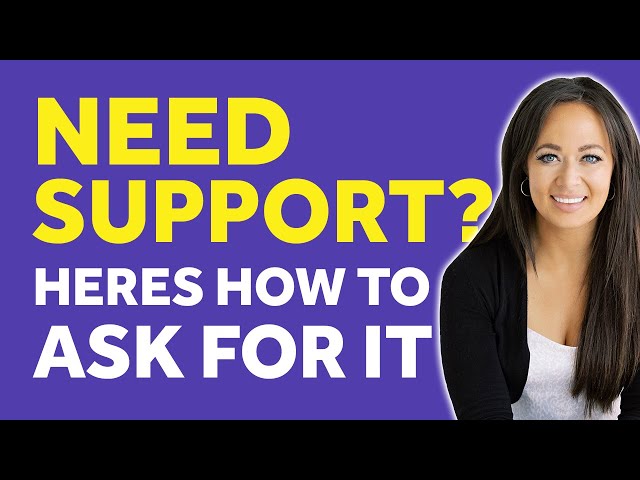 Need Support? 5 Keys To Ask For Support Like A Secure Person | Secure Attachment & Relationships