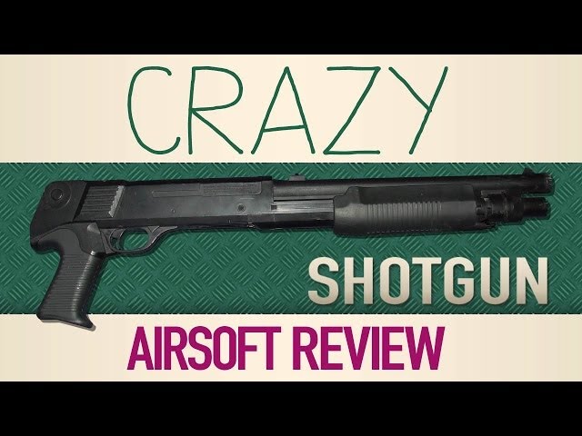 Crazy Airsoft Review SHOTGUN