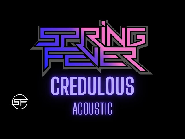 Spring Fever - Credulous [Acoustic] (Official Video)
