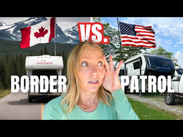 Crossing US Border with our RV: WORSE than Canada?