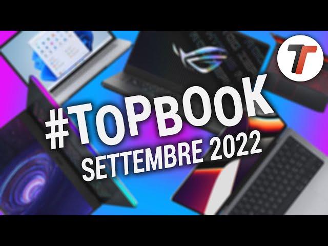 Migliori Notebook (SETTEMBRE 2022) + OFFERTE Back To School | #TopBook
