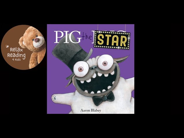 Pig the STAR (Pig the Pug) - Read Aloud