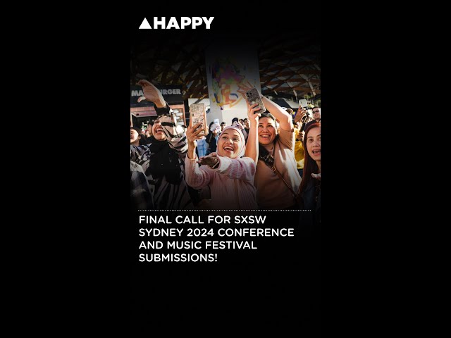 Final Call for SXSW Sydney Conference and Music Festival Submissions!