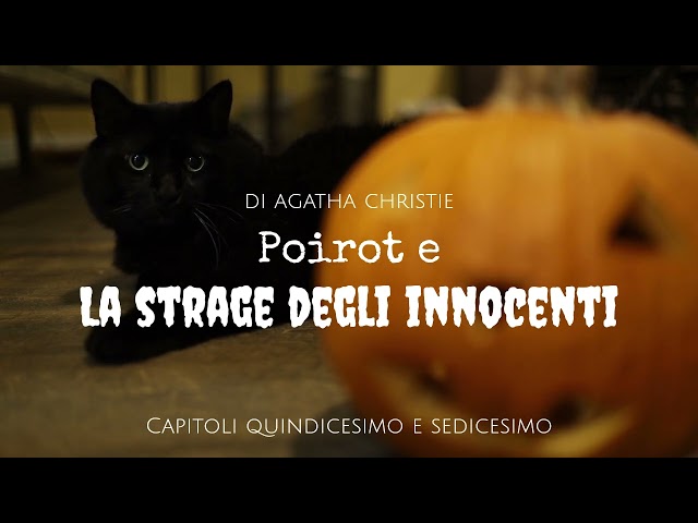 Poirot e la strage degli innocenti di Agatha Christie - Capitoli 15-16 di 26