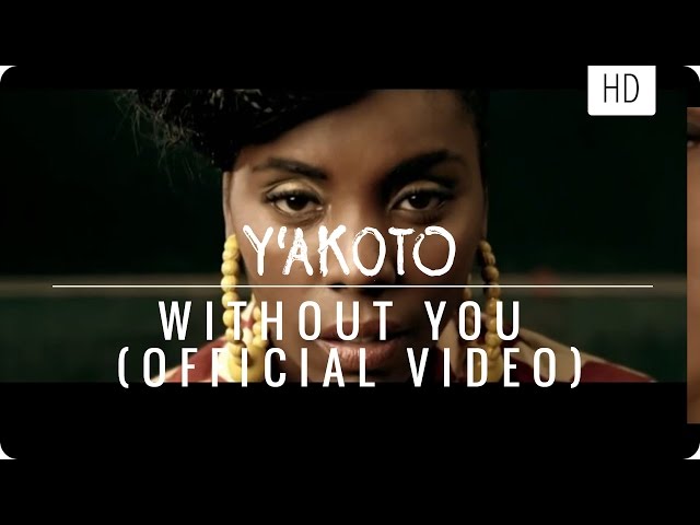 Y'akoto "Without You" (official music video)