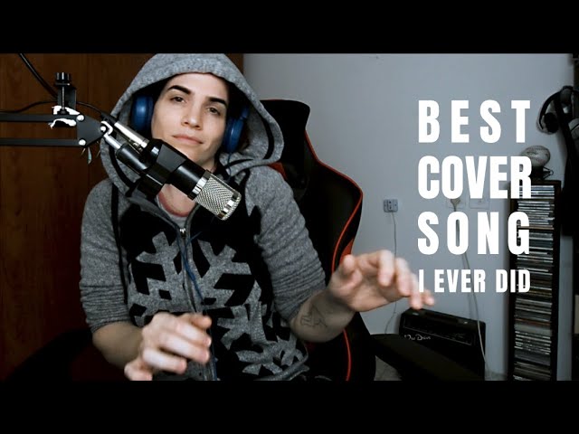 Best Cover Song I Ever Did