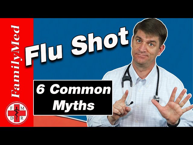 FLU SHOT FOR INFLUENZA: Should you get it? 6 Common Myths
