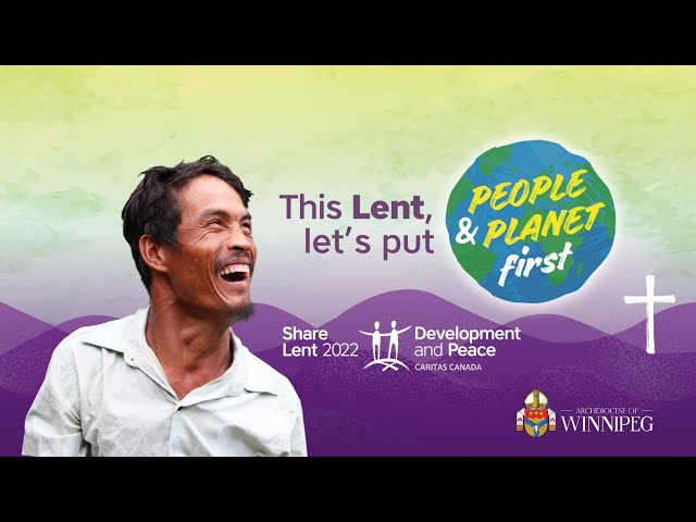 Development & Peace Presents: The Share Lent Campaign