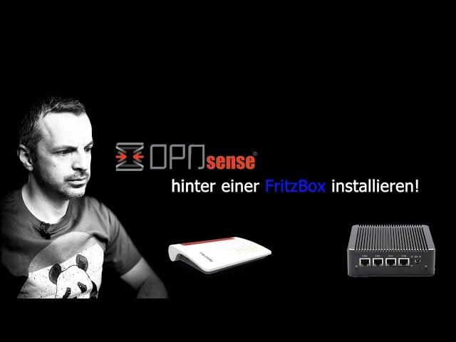 OPNsense Firewall  hinter einer FritzBox installieren und betreiben