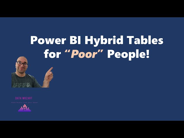 Power BI Hybrid tables for "Poor" People