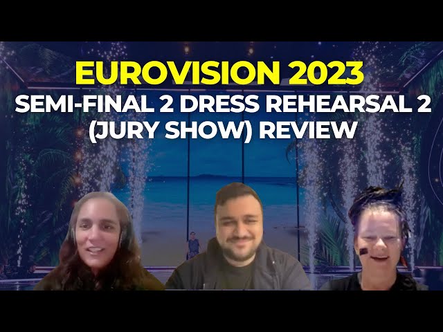 Eurovision 2023: Semi-Final 2 Dress Rehearsal 2 (Jury show) Review