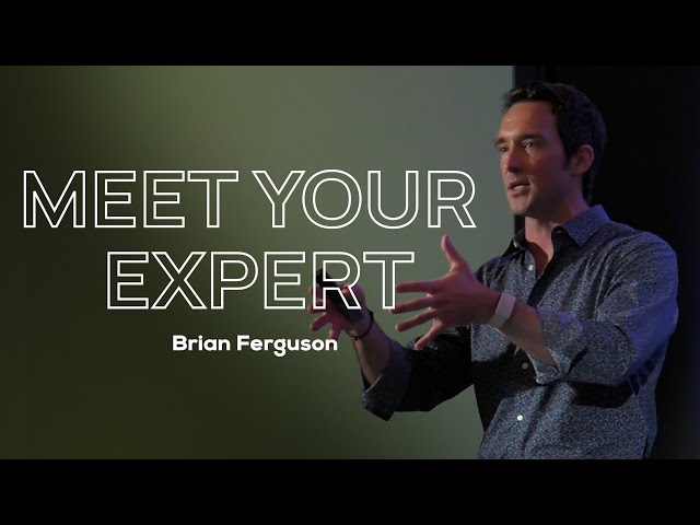 Meet Your Expert: Brian Ferguson