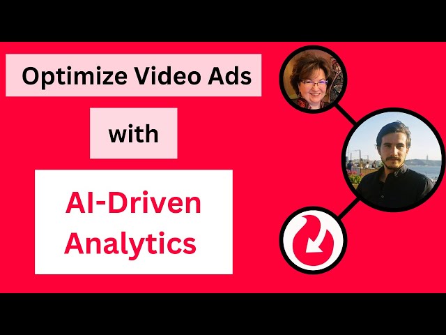 AI-Driven Analytics To Optimize Your Video Ads
