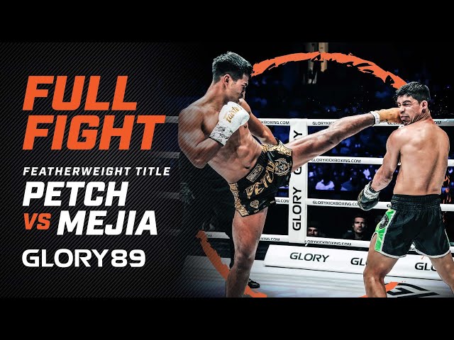 GLORY 89: Petch vs. David Mejia (Featherweight Championship Bout) - Full Fight