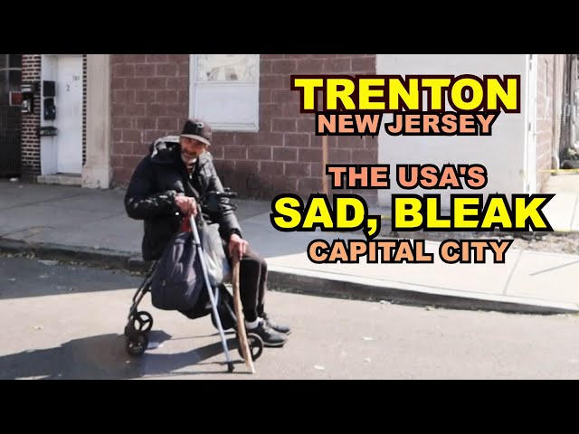 TRENTON: The USA's Sad, Bleak State Capital City