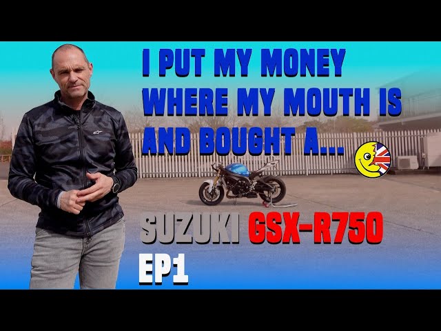 I put my money where my mouth is and bought a Suzuki GSX-R750 Ep1