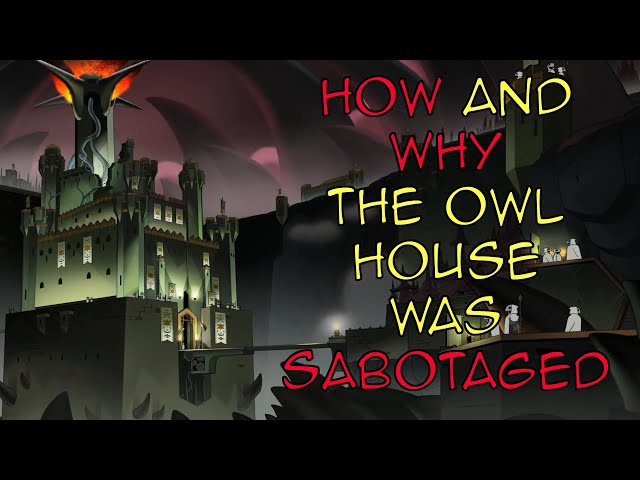HOW and WHY The Owl House was SABOTAGED