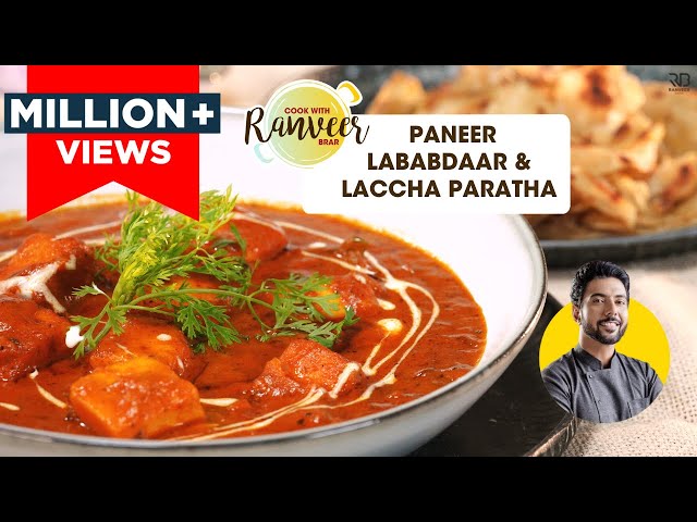 Paneer Lababdar & Lachha paratha | पनीर लबाबदार | लच्छा पराठा बिना tandoor |Chef Ranveer Brar