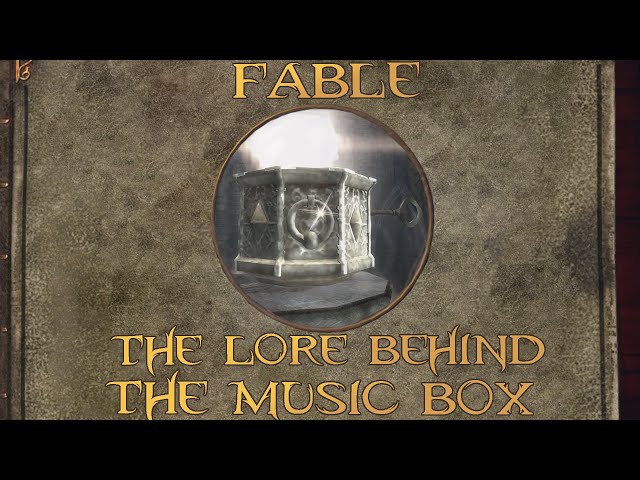 Fable: The Lore Behind The Music Box