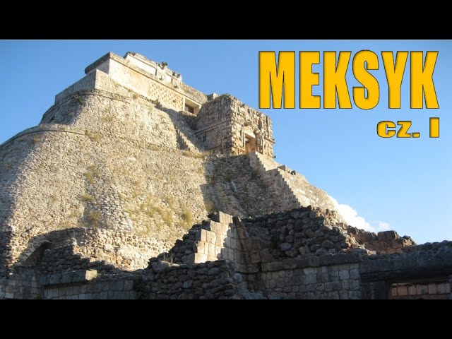 Wyprawa do Meksyku cz.I - Inkowie, Astekowie, piramidy, stare cywilizacje…