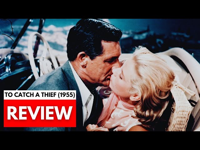 CLASSIC HITCHCOCK FILM REVIEW: To Catch a Thief (1955) Cary Grant, Grace Kelly