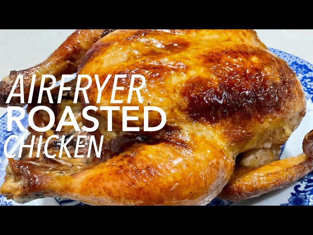 Tasty & So Simple Airfryer Baked / Roasted Whole Chicken With Only 2 ingredients