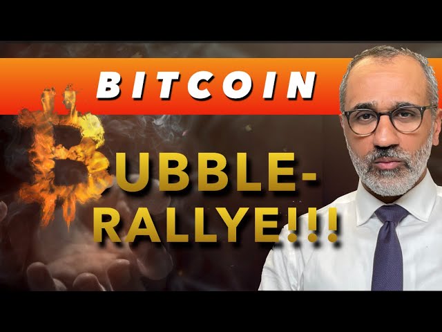 Bitcoin: Bubble-Rallye!!! Und was ist so schlimm daran???