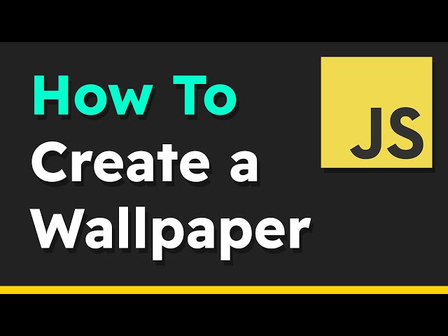 How to Create Wallpapers with HTML, CSS & JavaScript