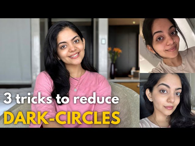 3 Tricks to Reduce Under-Eye Dark Circles | Ahaana Krishna