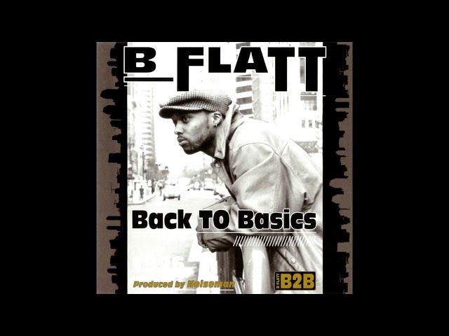 B-Flat - Back To Basics (1996 / Hip Hop / Full Album)