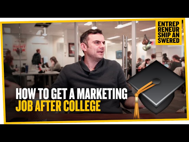 How to Get a Marketing Job After College