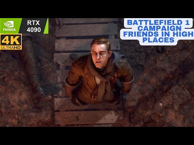 Battlefield 1 Campaign - Friends in High Places [4K ULTRA Settings] | RTX 4090 | HDR