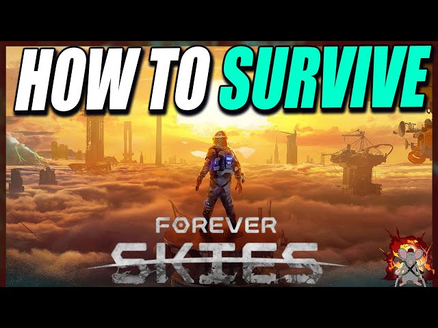 FOREVER SKIES First Early Access Gameplay! DEADLY Storms! Survive In A Post Apocalyptic World!