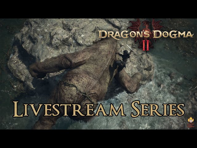 🔴Live - Dragon's Dogma 2 Livestream Series - Adventures as Fighter