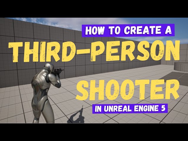How To Make A Third Person Shooter - Unreal Engine 5 Tutorial