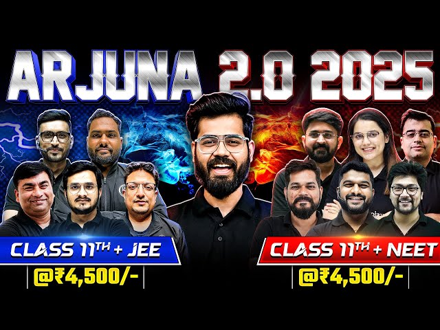 Class 11 2025 NEW BATCHES with 2x POWER🔥Arjuna JEE 2.0 & Arjuna NEET 2.0 for Complete year @₹4,500 🤯