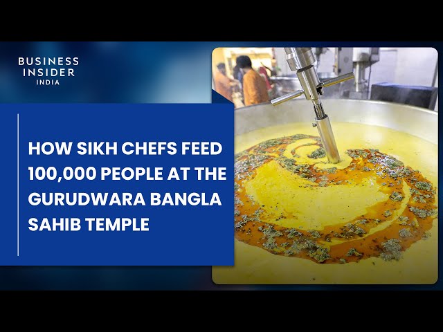 How Sikh Chefs Feed 100,000 People At The Gurudwara Bangla Sahib Temple In New Delhi, India
