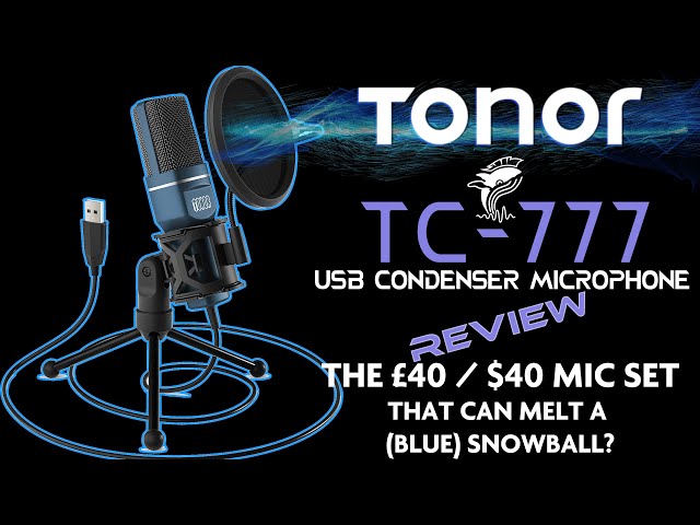 The SNOWBALL Killer? TONOR TC-777 USB Microphone Review: Plug & Play clear sound for just £/$40!