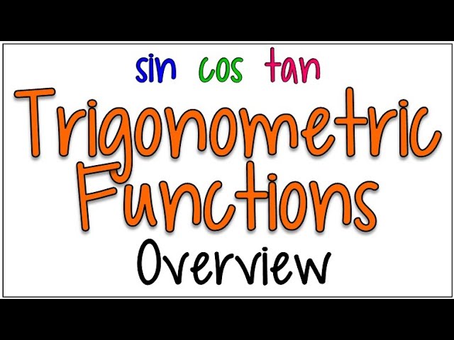 What are Trig Functions? | Sine Cosine & Tangent