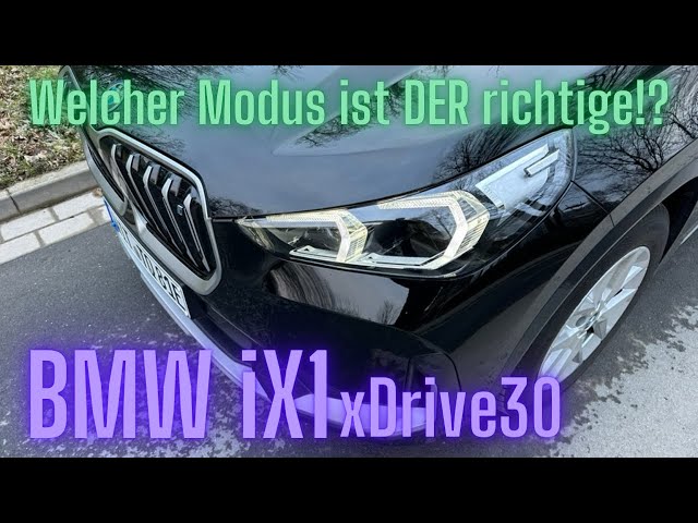 BMW iX1: Welcher Modus ist DER richtige!?