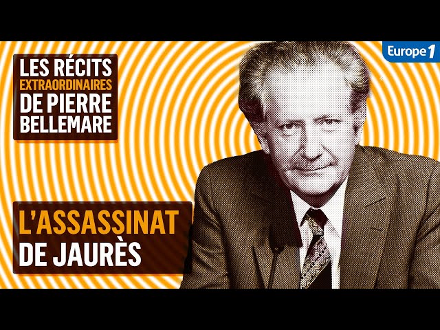 L’assassinat de Jaurès - Les récits extraordinaires de Pierre Bellemare
