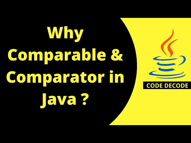 Why comparable and comparator is needed || Need of Comparable and Comparator in Java