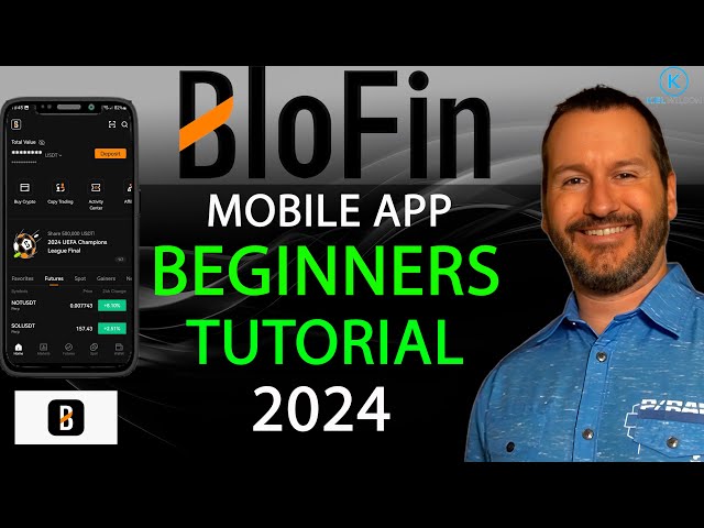 BLOFIN - MOBILE APP - BEGINNERS GUIDE - 2024 - HOW TO USE BLOFIN MOBILE APP BEGINNERS TUTORIAL