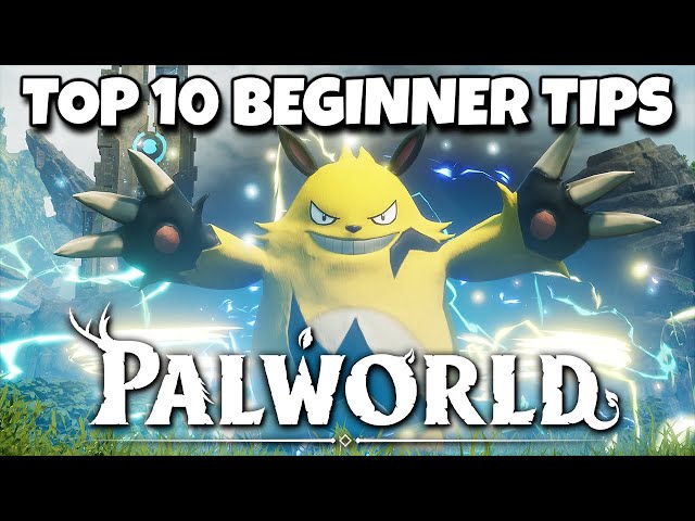 Top 10 Beginner Tips You NEED To Know Before Playing Palworld