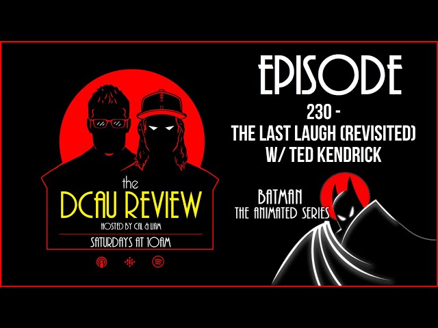 The DCAU Review | 230. Batman: The Animated Series - The Last Laugh (Revisited) w/ Ted Kendrick
