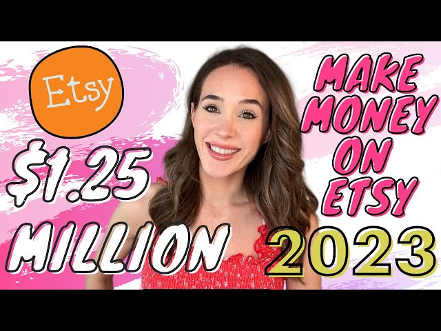 From $0 to $1.25 Million on Etsy | How to Sell on Etsy in 2023 | Why Etsy 101 Won't Work