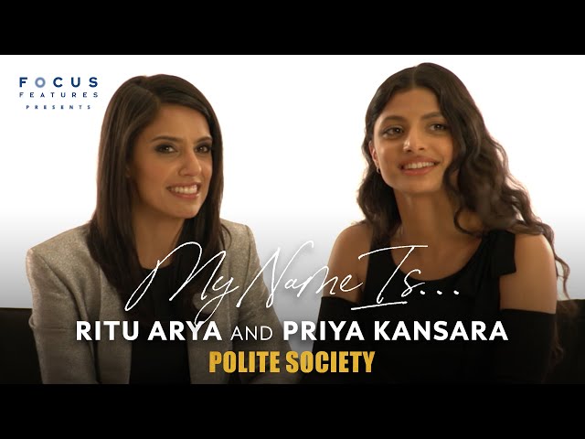Polite Society's Ritu Arya and Priya Kansara On The Stories Behind Their Names | My Name Is...